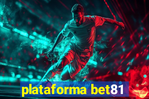 plataforma bet81
